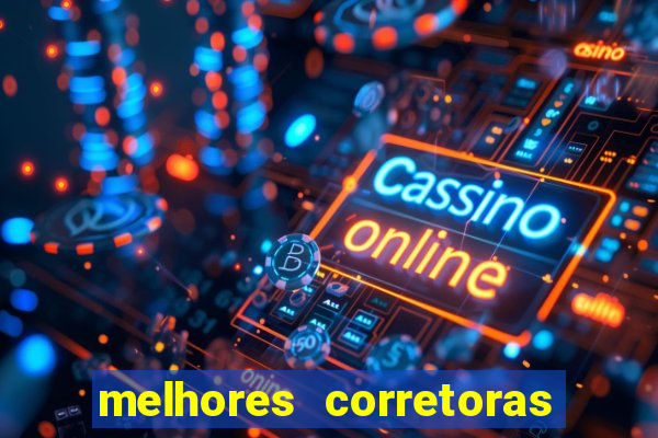 melhores corretoras de valores